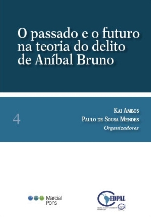 O passado e o futuro na teoria do delito de Aníbal Bruno