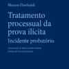 Capa do livro Tratamento processual da prova ilícita. Incidente probatório