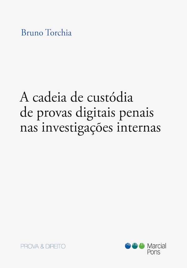 A cadeia de custódia de provas digitais penais nas investigações internas