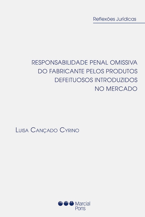 Responsabilidade penal omissiva do fabricante pelos produtos defeituosos introduzidos no mercado