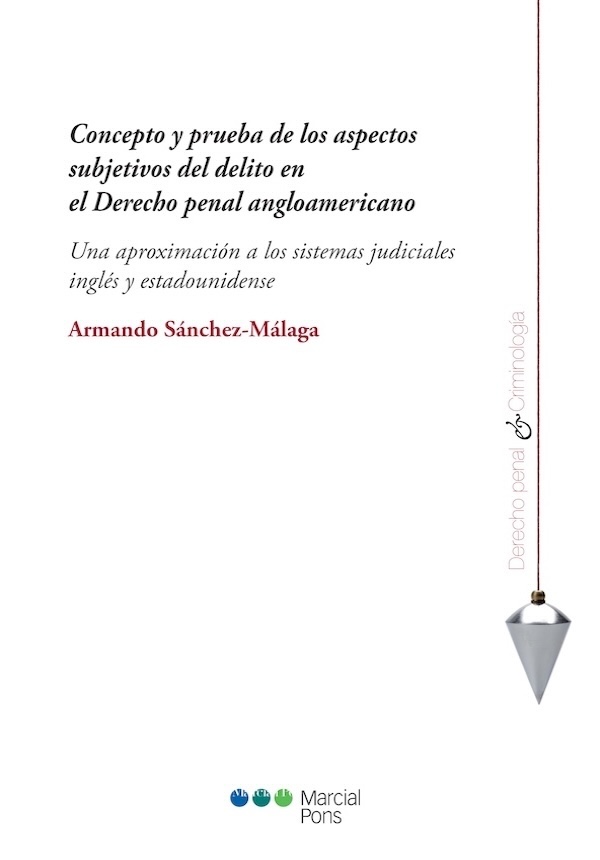 Concepto y prueba de los aspectos subjetivos del delito en el derecho penal angloamericano